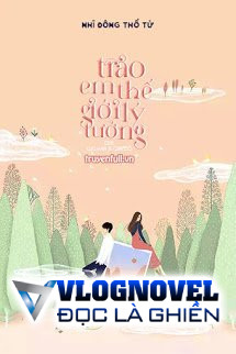 Trao Em Thế Giới Lý Tưởng